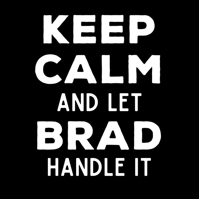 Keep Calm Lass Brad das regeln Lustiger Spruch