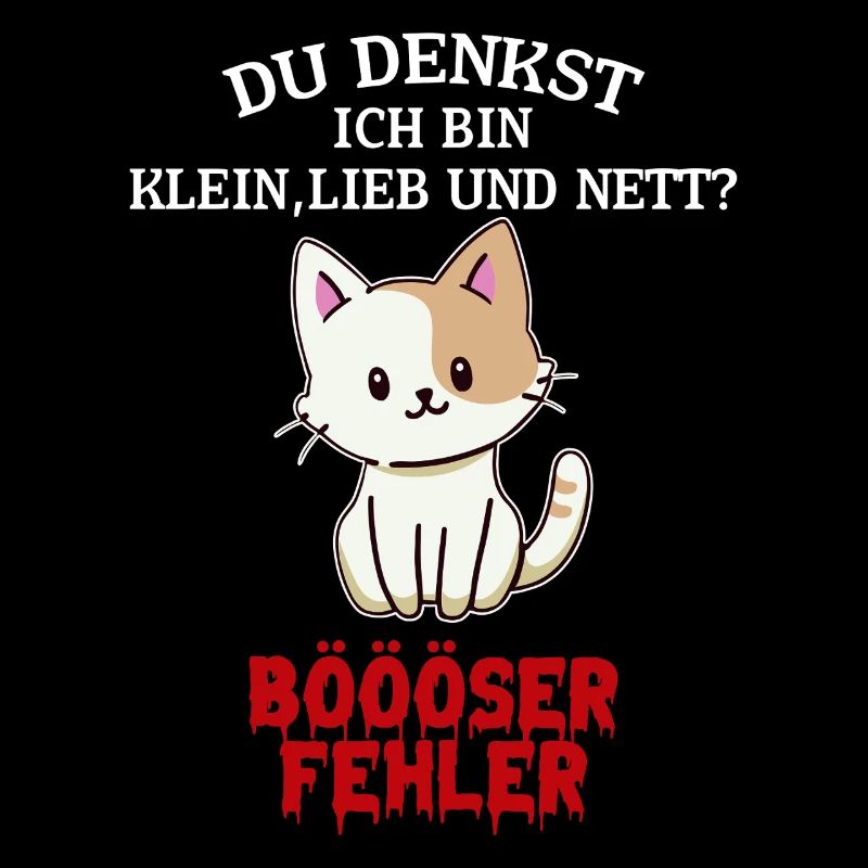 Süße Katze Lustig Spruch Du denkst Ich bin klein 