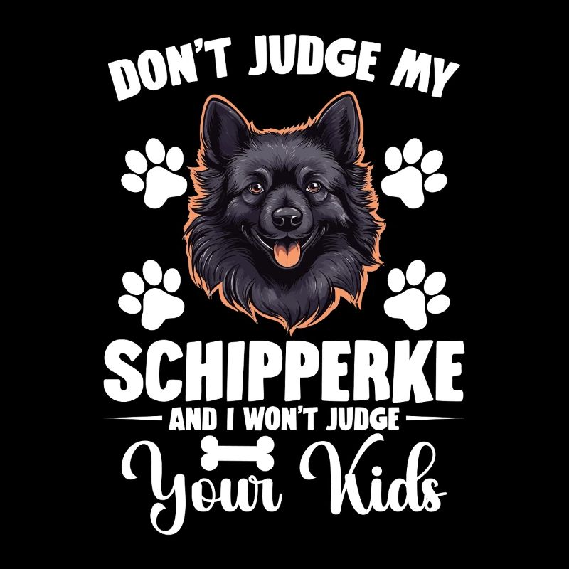 Don't judge my Schipperke and I