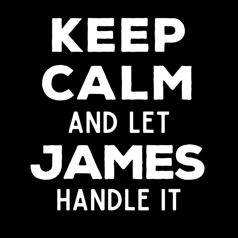 Keep Calm Lass James das regeln Lustiger Spruch