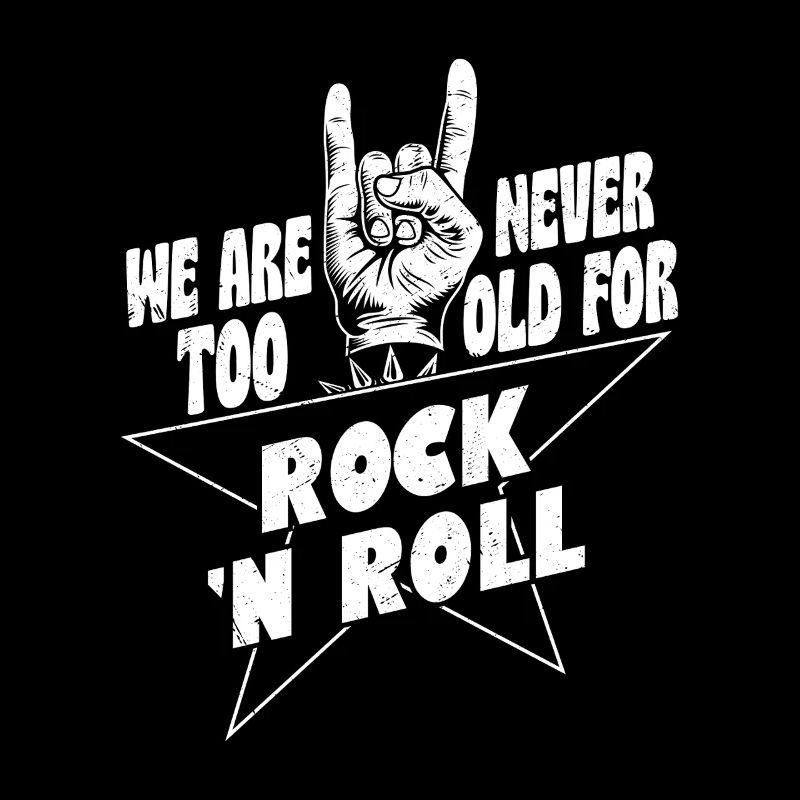 We Are Never Too Old For Rock 'n Roll Rock Band