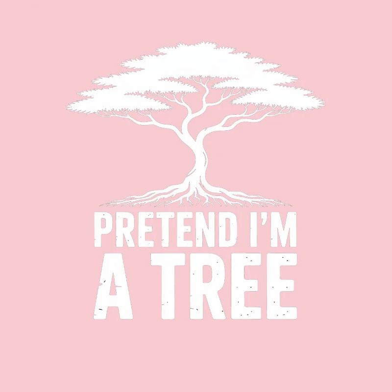 Pretend In A Tree Tree Humor Nature