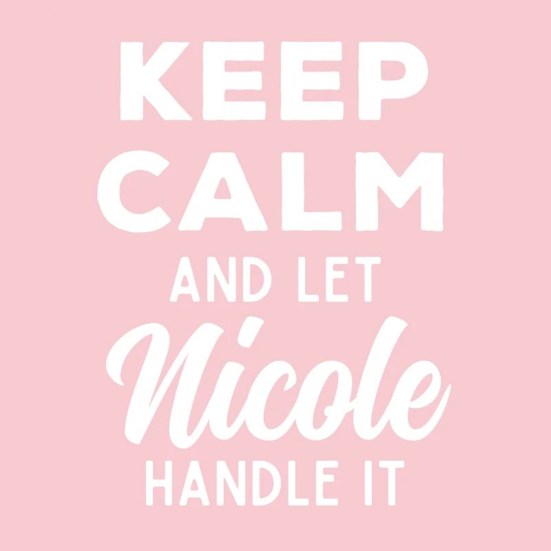 Keep Calm Lass Nicole das regeln Lustiger Spruch