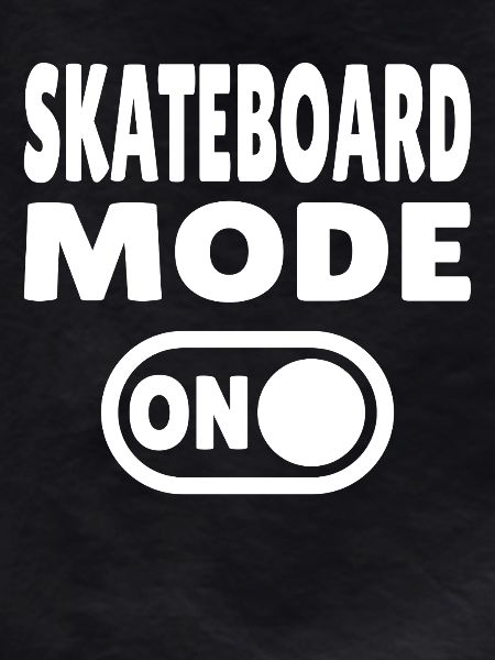 Skateboard Mode ON