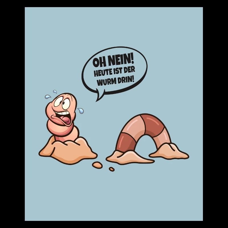 Oh no! Today the worm is in!