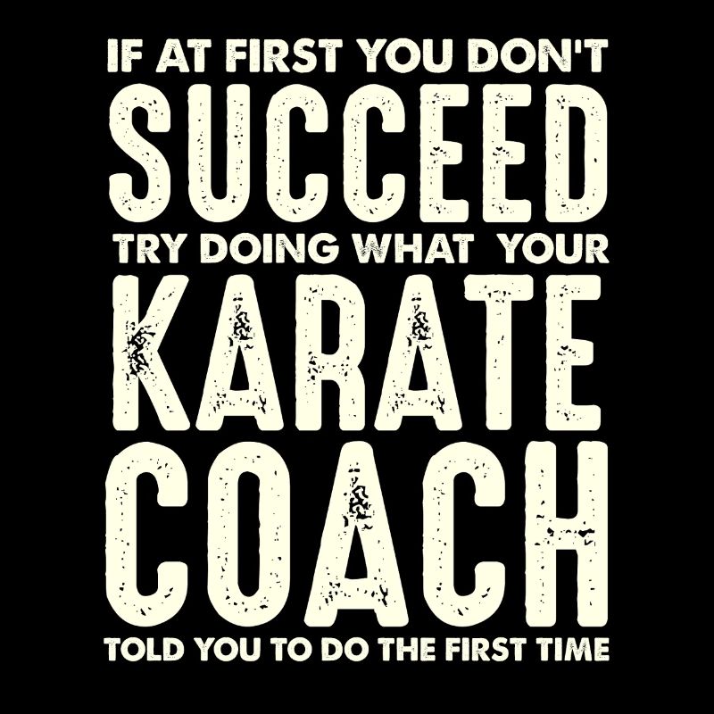 Karate Coach Spruch Erfolgsmotiv