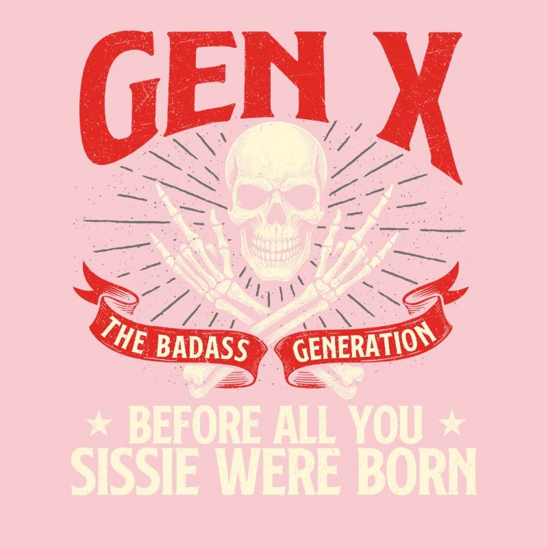 Gen X Badass Generation Rétro Nostalgie Citation