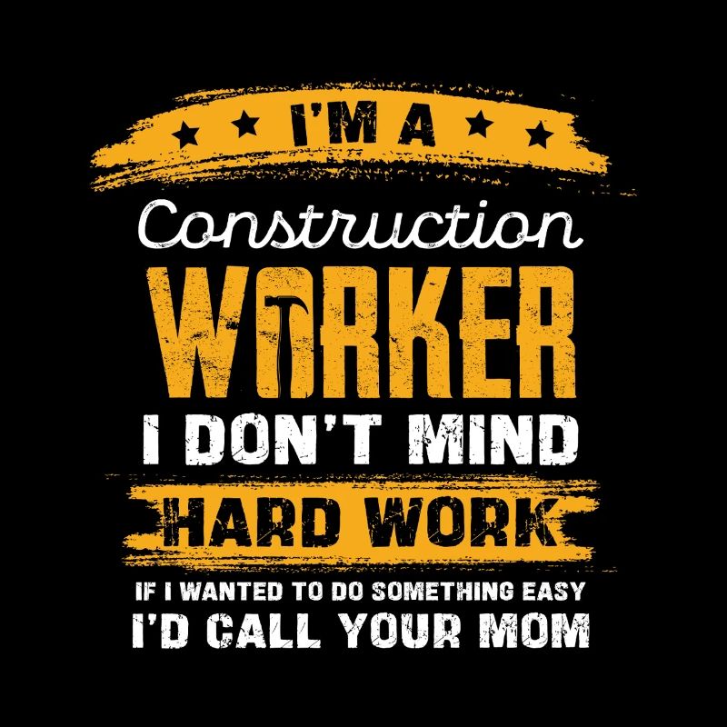 Construction Worker Saying Shirt