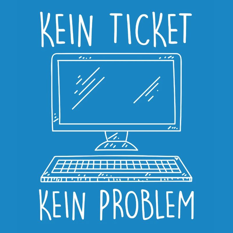 Support IT PAS DE TICKET PAS DE PROBLÈME Drôle