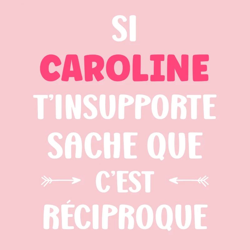 Caroline t'insupporte c'est reciproque