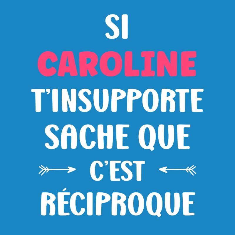 Caroline t'insupporte c'est reciproque