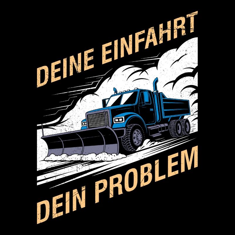 Winter service YOUR DRIVEWAY YOUR PROBLEM Funny