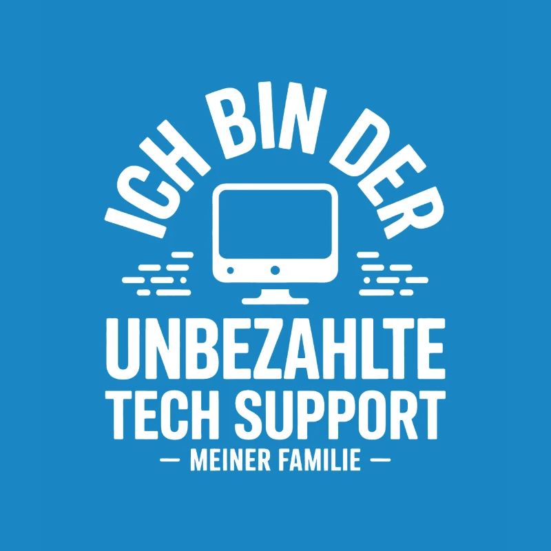I'm the unpaid tech support