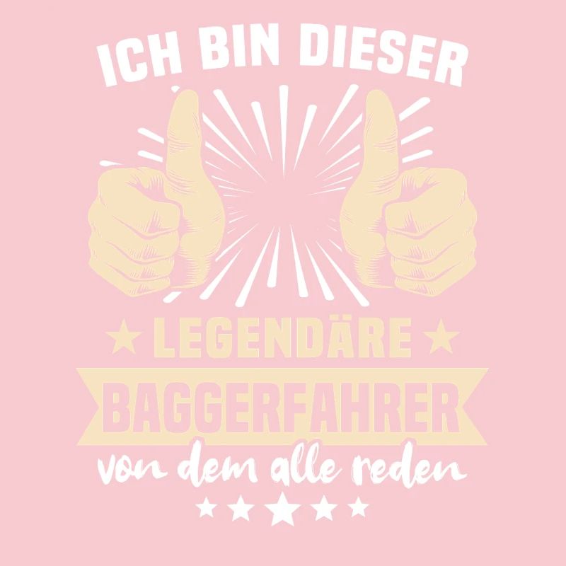 Baggerfahrer Legendärer Baggerfahrer
