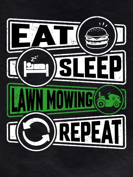 Eat Sleep Lawn Mowing Repeat