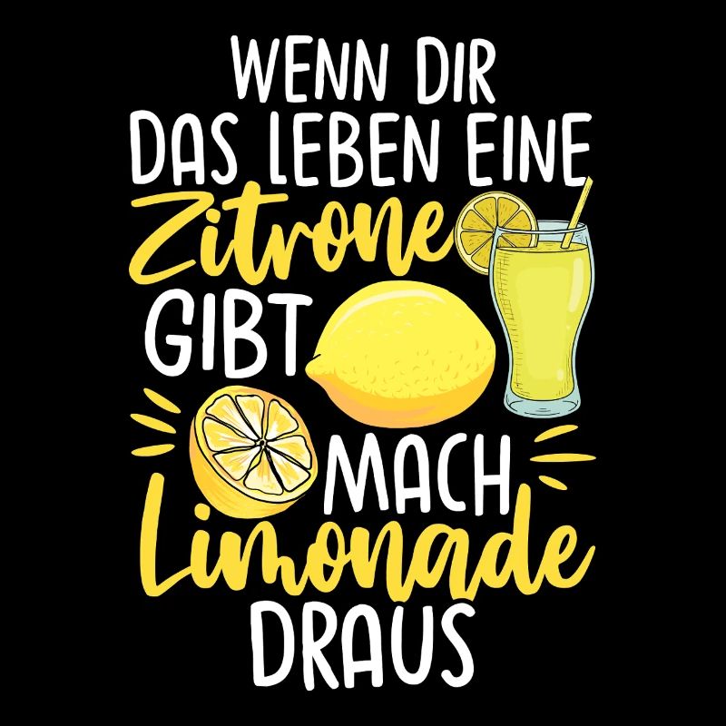Quand la vie te donne un citron Fais de la limonade