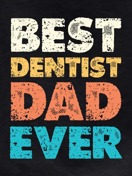 Best Dentist Dad Ever