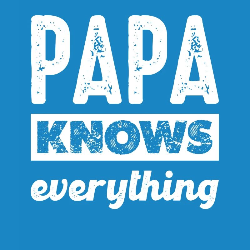 Dad knows everything