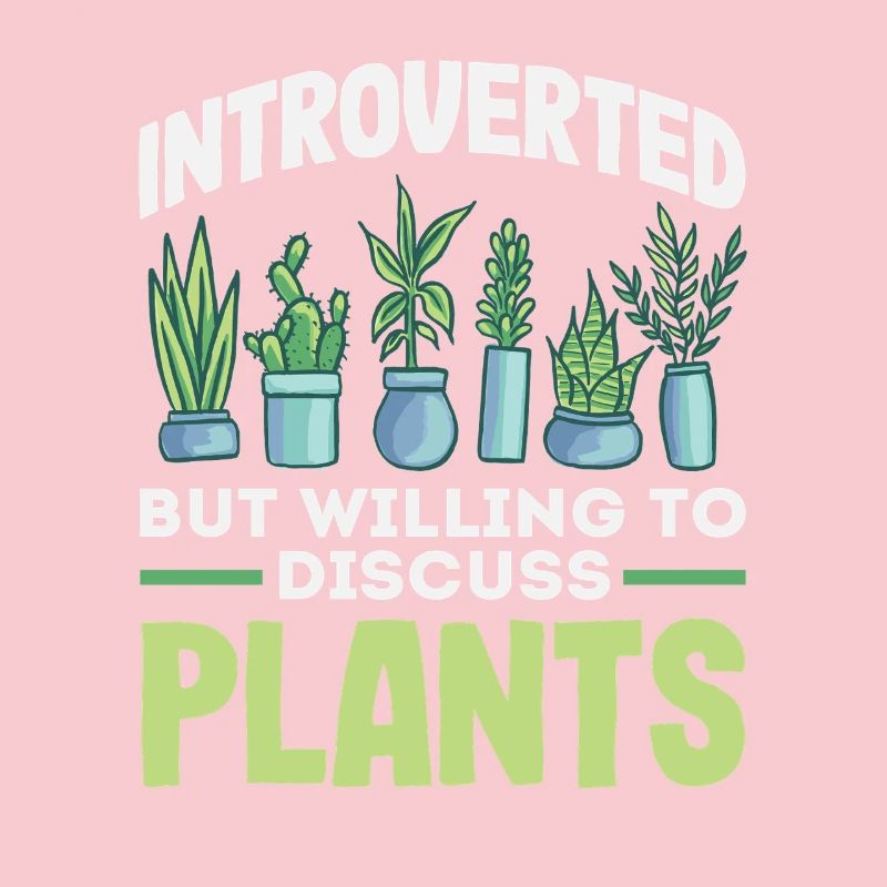 Introvert Discuss Plants