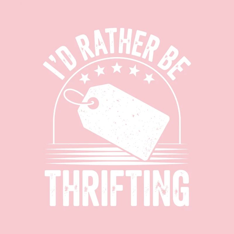I'd Rather Be Thrifting