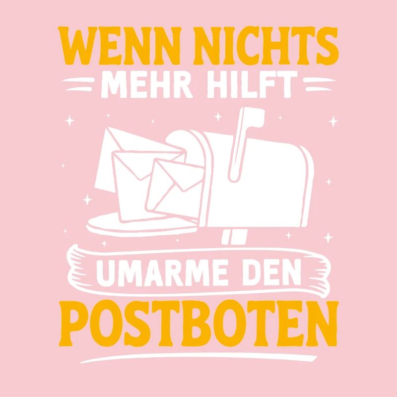 Postman WHEN NOTHING HELPS HUG THE POSTMAN