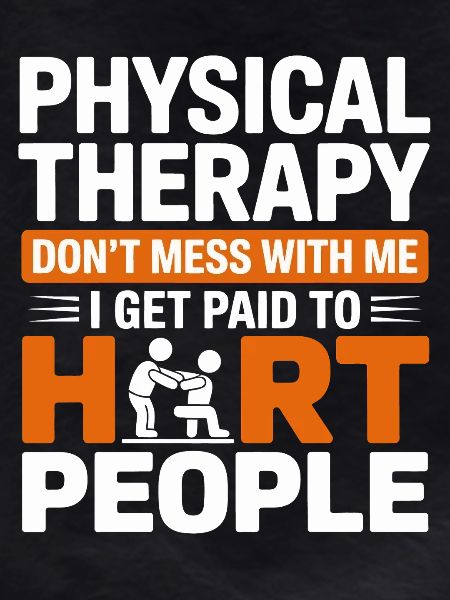 Physiotherapy Mutspruch – Hard Humor