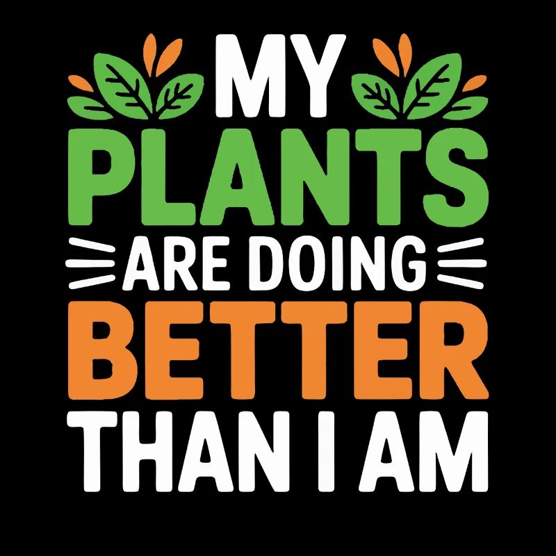 My Plants Are Doing Better Than I Am