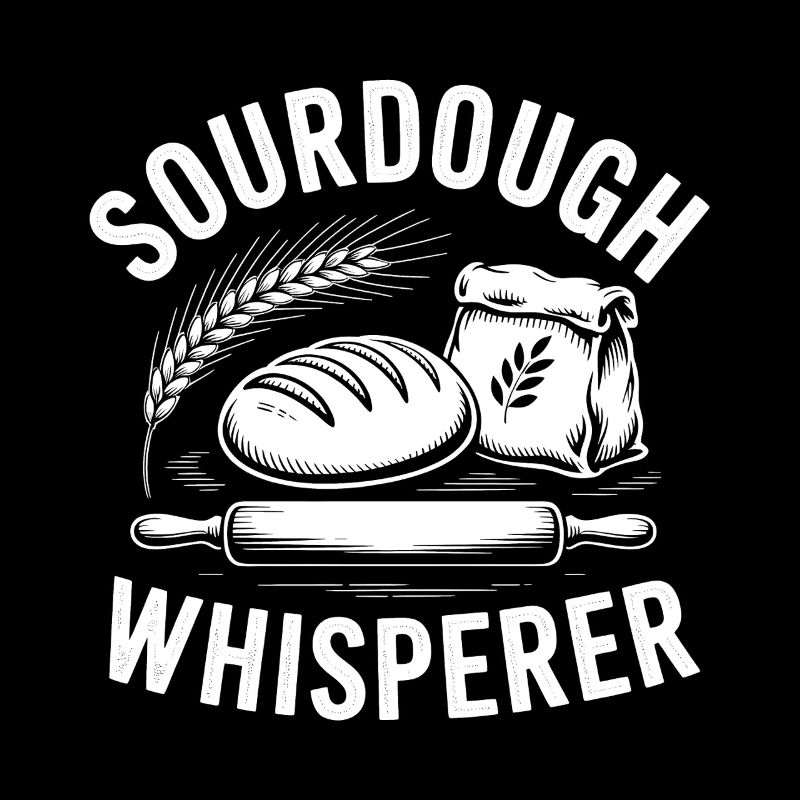 Sourdough Sayings Bread Funny Sourdough Gift