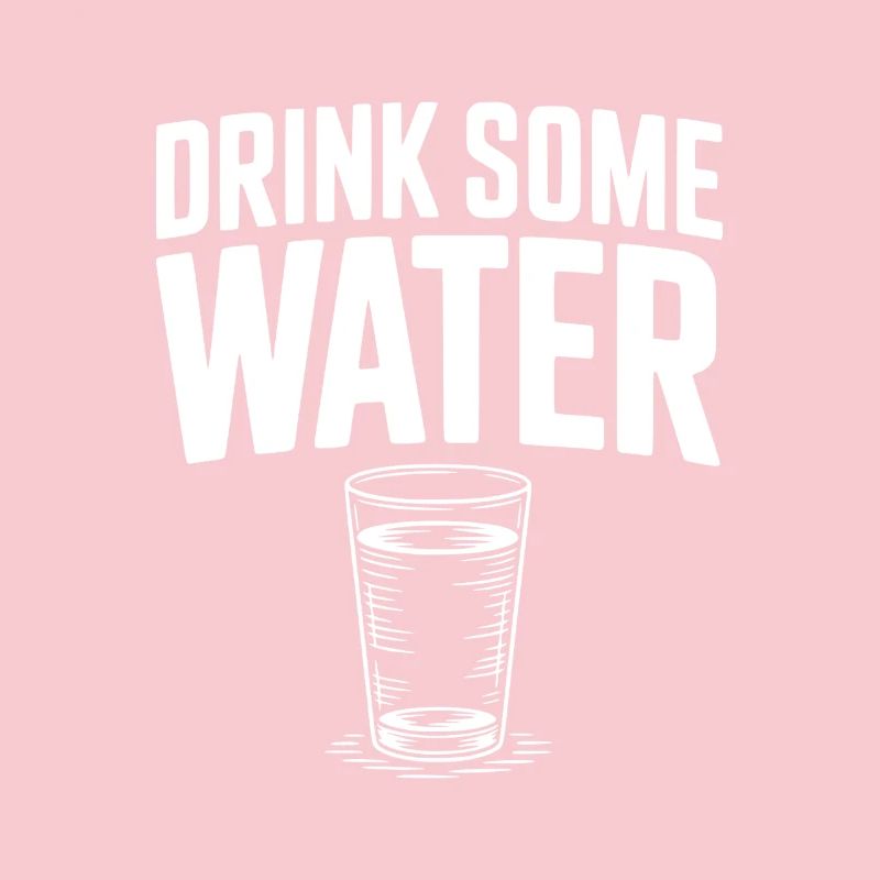 Drink Some Water