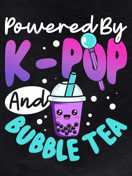 Powered by K-pop Bubble Tea
