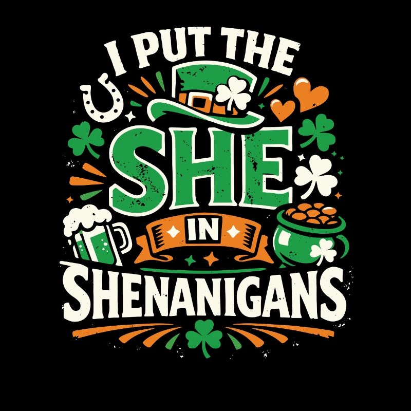 I put the She in Shenanigans | St. Patrick's Day