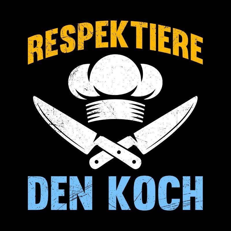 Küchenchef RESPEKTIERE DEN KOCH Lustiges