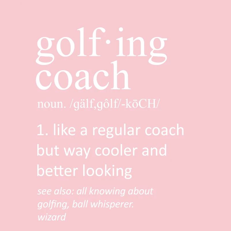 Drôle de coach de golf Définition du nom Slogan