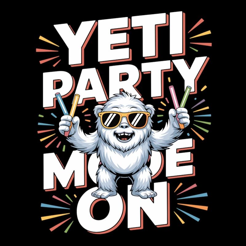 Yeti Party Mode – Funny Party Monster