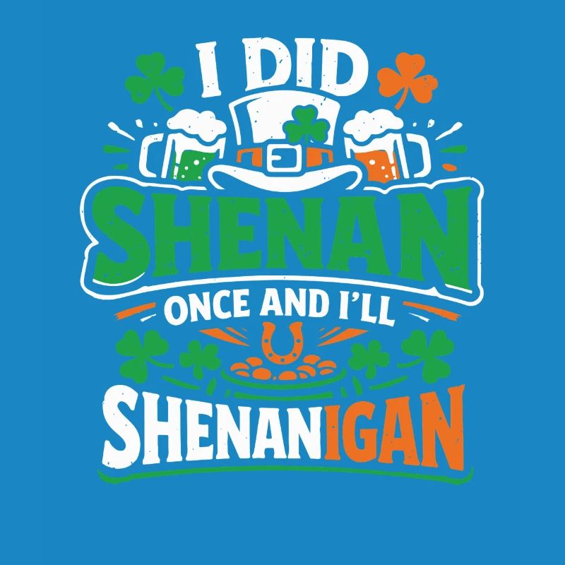 Ready vor Shenanigans | St. Patrick's Day