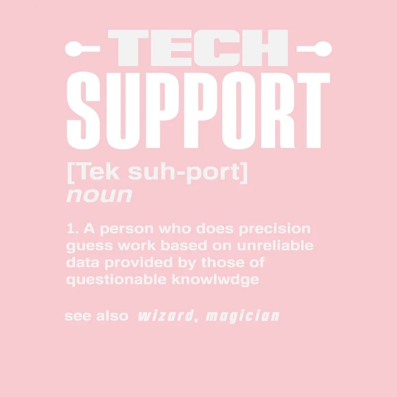 Définition du support technique drôle Magicien IT