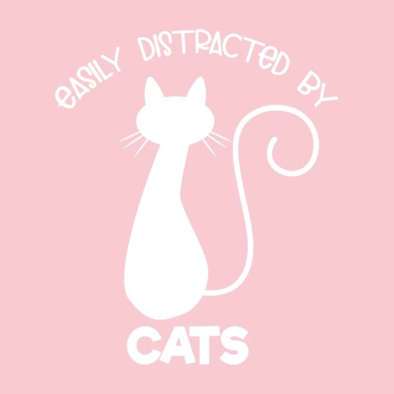 Easily Distracted By Cats