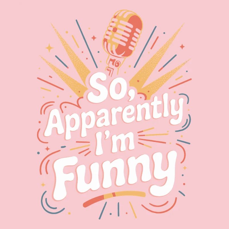 So, apparently I'm funny