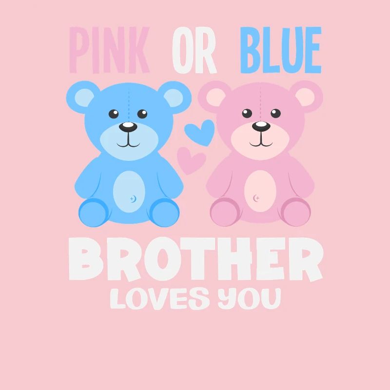 Pink Oder Blau Bruder Liebt Dich