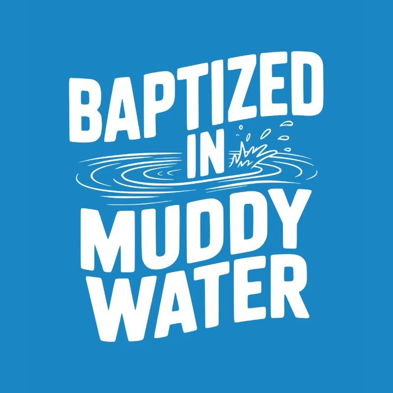 Baptisé dans des eaux boueuses