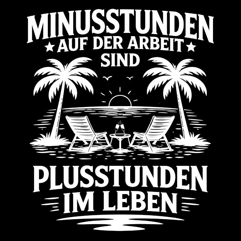 Minusstunden auf der Arbeit Plusstunden im Leben