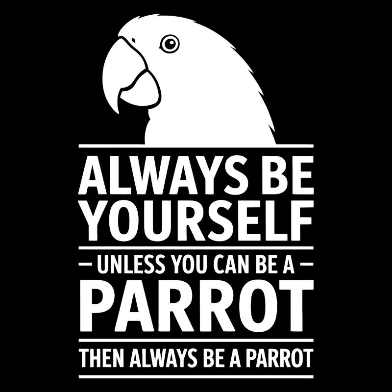 Parrot Sayings Parrot Funny Parrot Gift