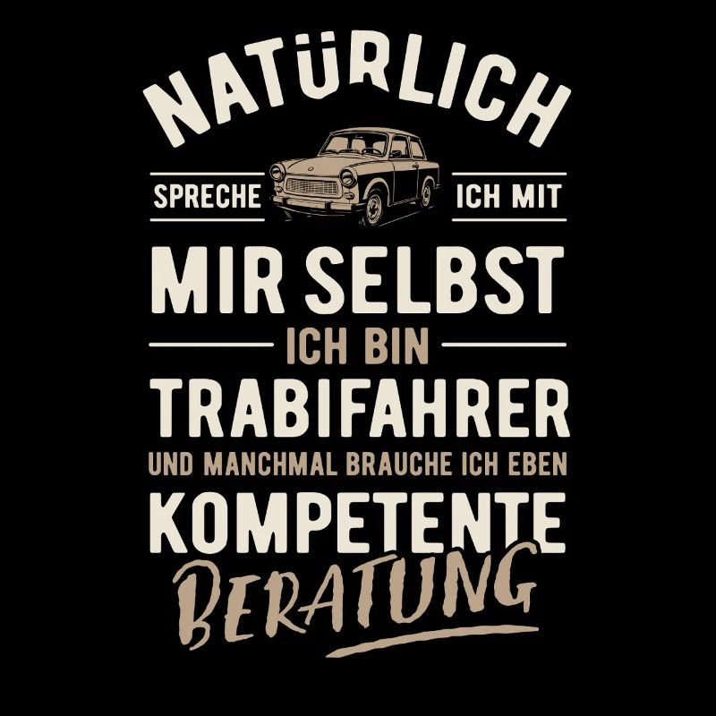 Natürlich spreche ich mit mir selbst - Trabifahrer