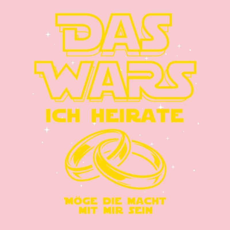 JGA Das Wars. Ich heirate - Eheringe
