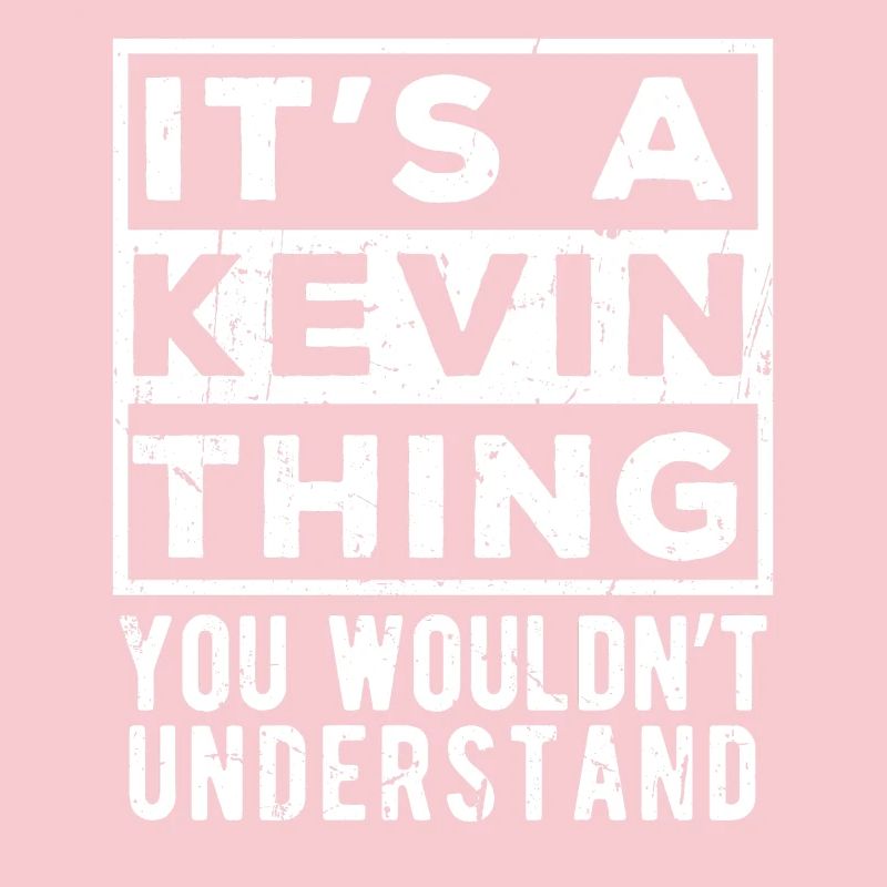 It’s A Kevin Thing You Wouldn’t Understand