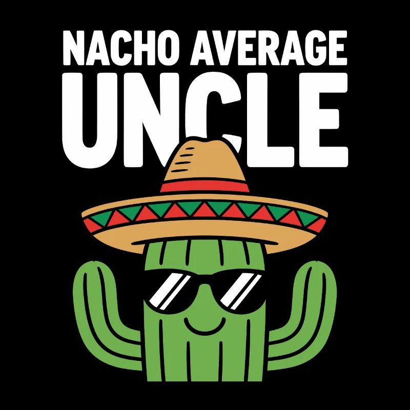 Nacho Durchschnitts-Onkel Witzig Cinco de Mayo