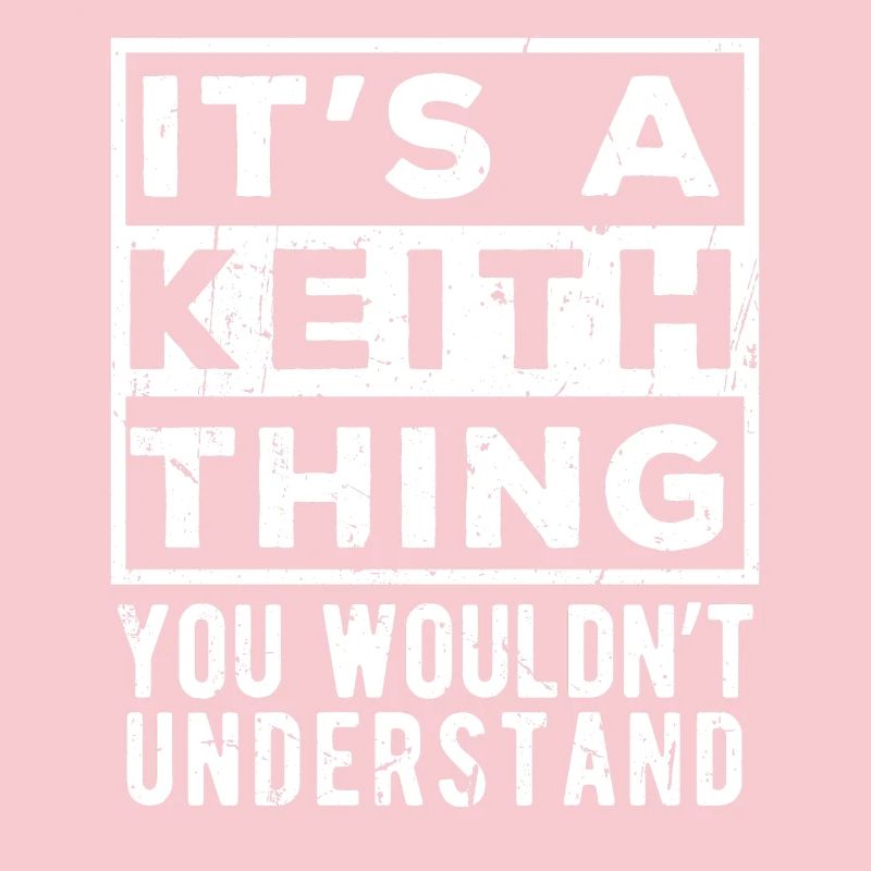It’s A Keith Thing You Wouldn’t Understand