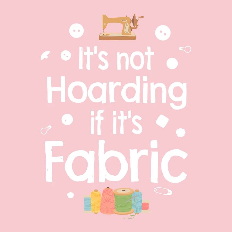 Not Hoarding If It's Fabric