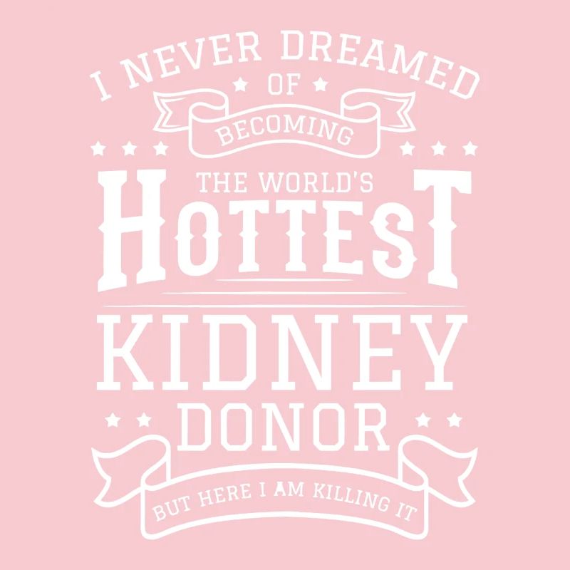 Hottest Kidney Donor Tee