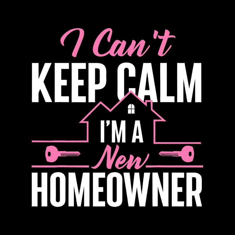 New Homeowner Can't Keep Calm Tee